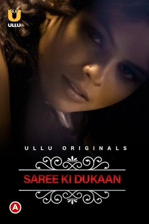 Charmsukh  Saree Ki Dukaan (2022) EP 01 - 02 Ullu Originals full movie download